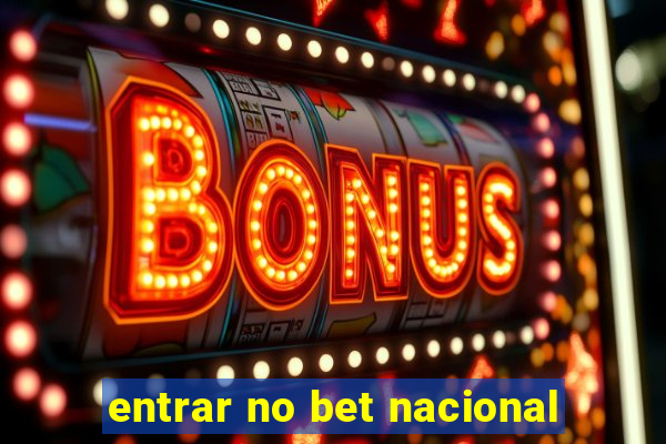 entrar no bet nacional